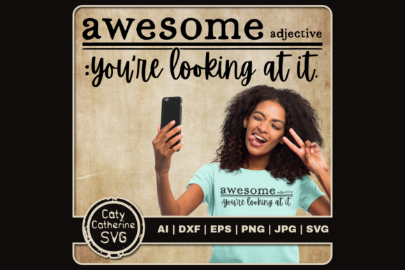 Awesome Definition You’re Looking at It