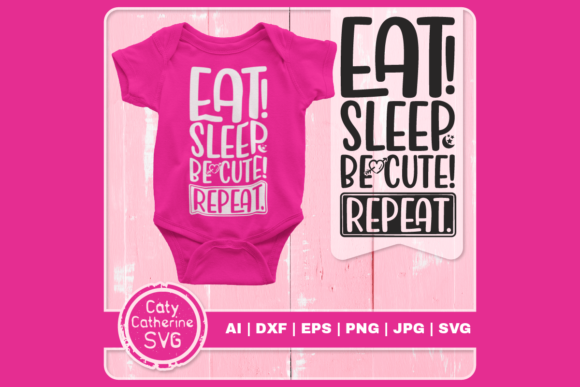 Eat Sleep Be Cute Repeat Baby Quote Review