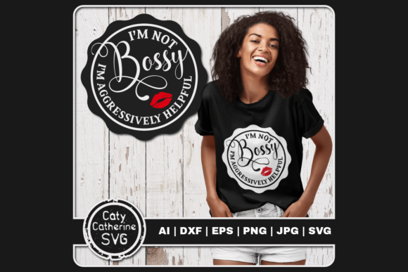 I m Not Bossy I m Aggressively Helpful Embroidery Design Review