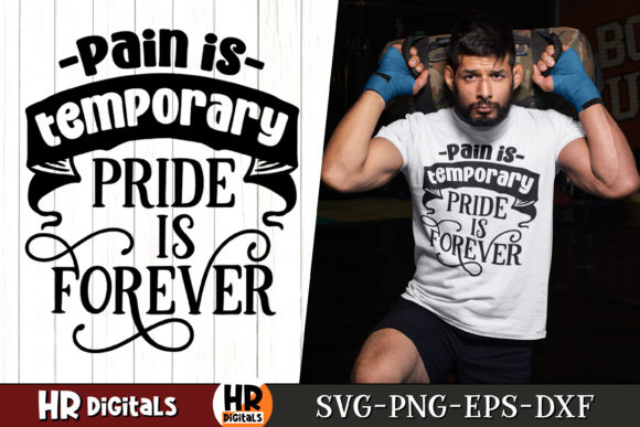Pain is Temporary Pride is Forever