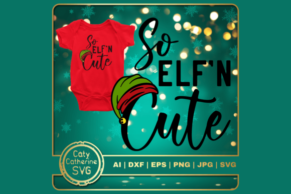 So Elf n Cute Christmas Baby Kid Quote Review for Real Projects